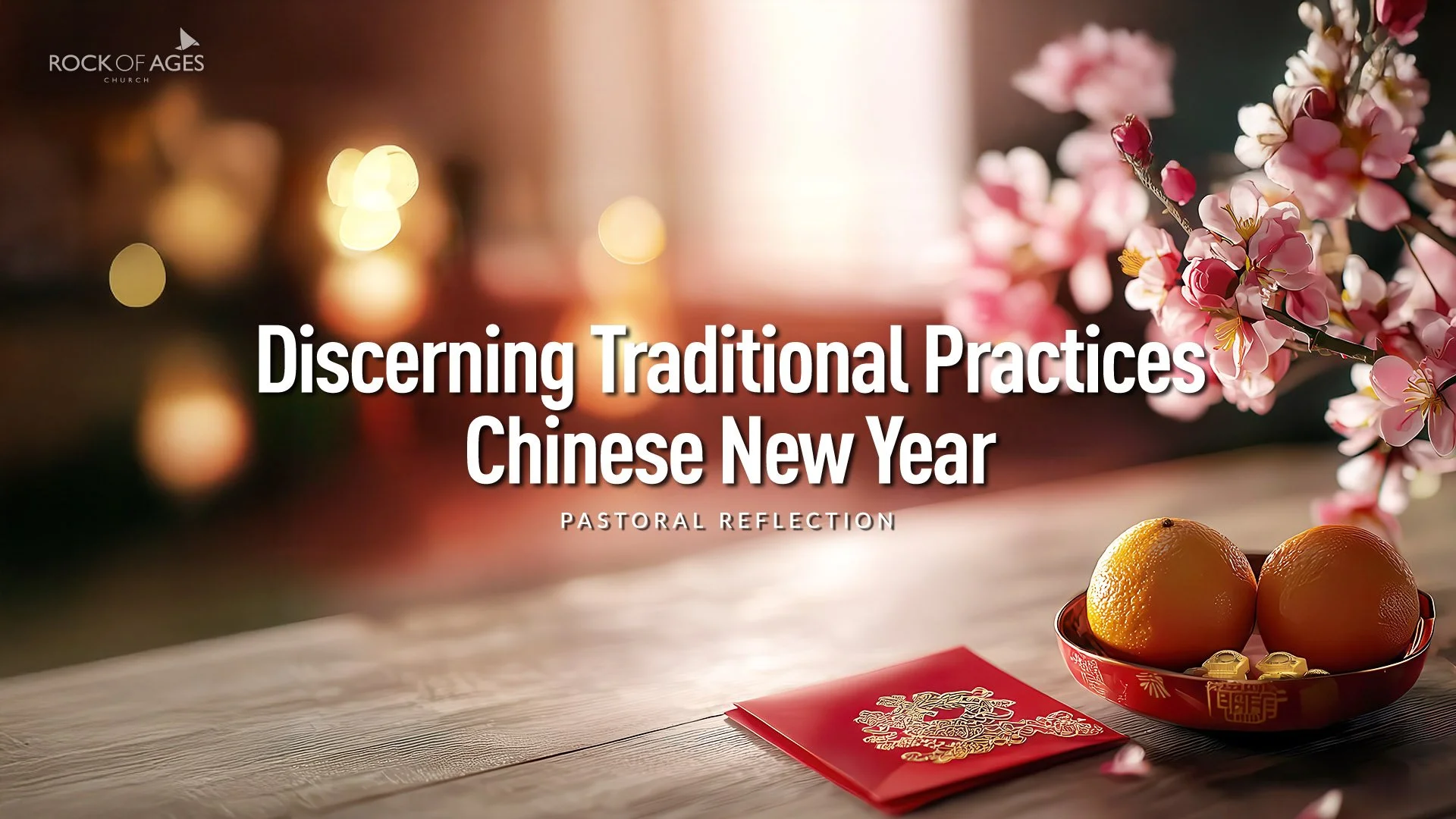 Discerning Traditional Practices - Chinese New Year