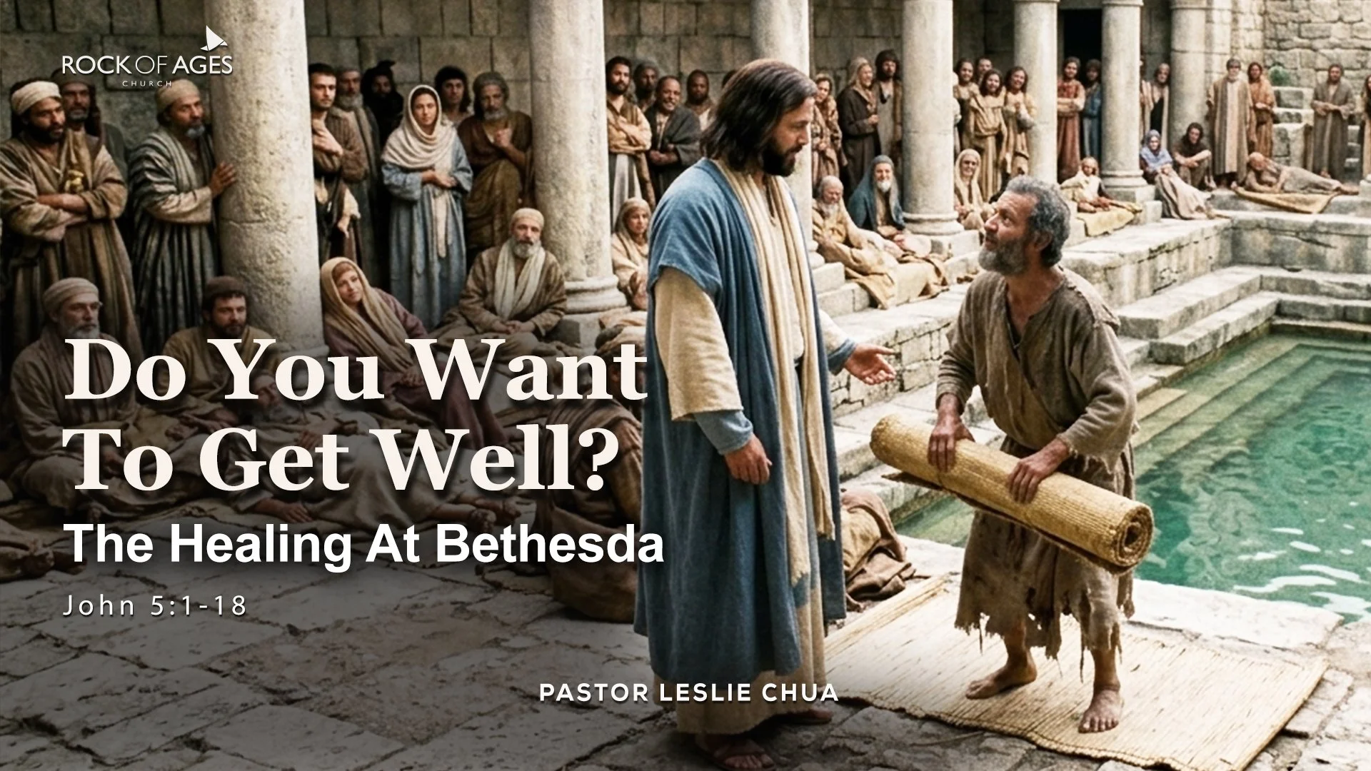 Do You Want To Get Well? ~ The Healing At Bethesda 