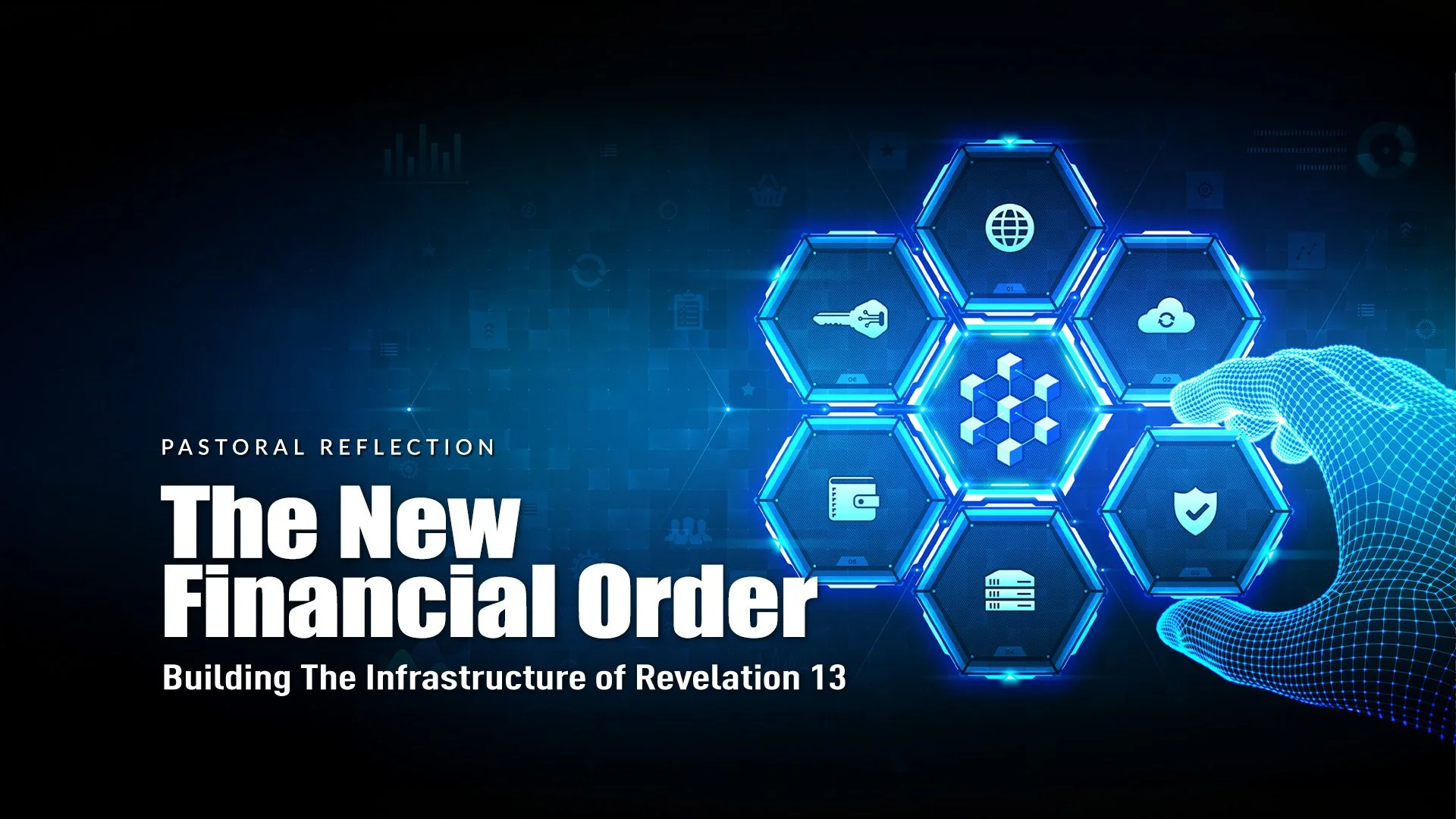 The New Financial Order ~ Building The Infrastructure of Revelation 13