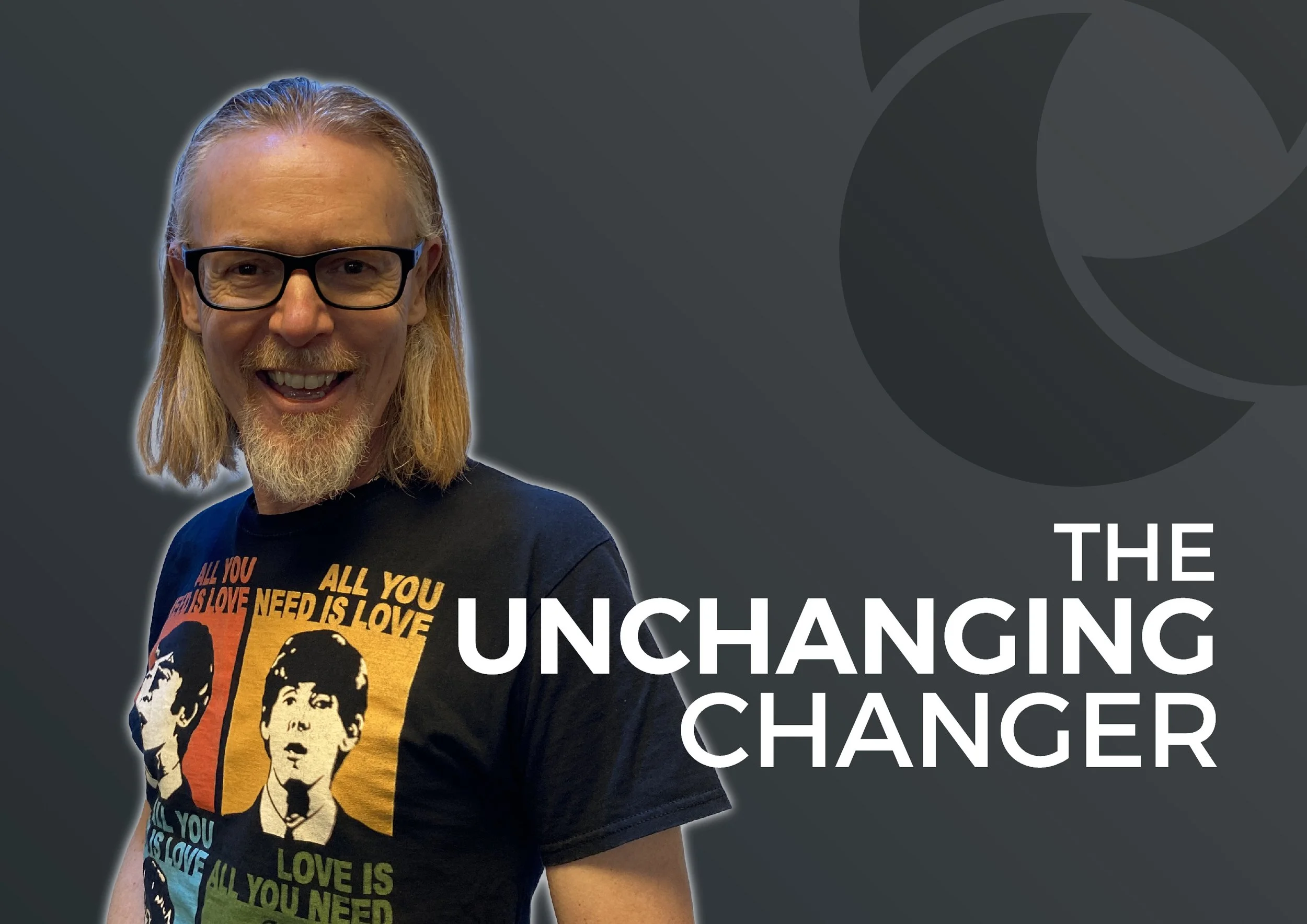 The Unchanging Changer
