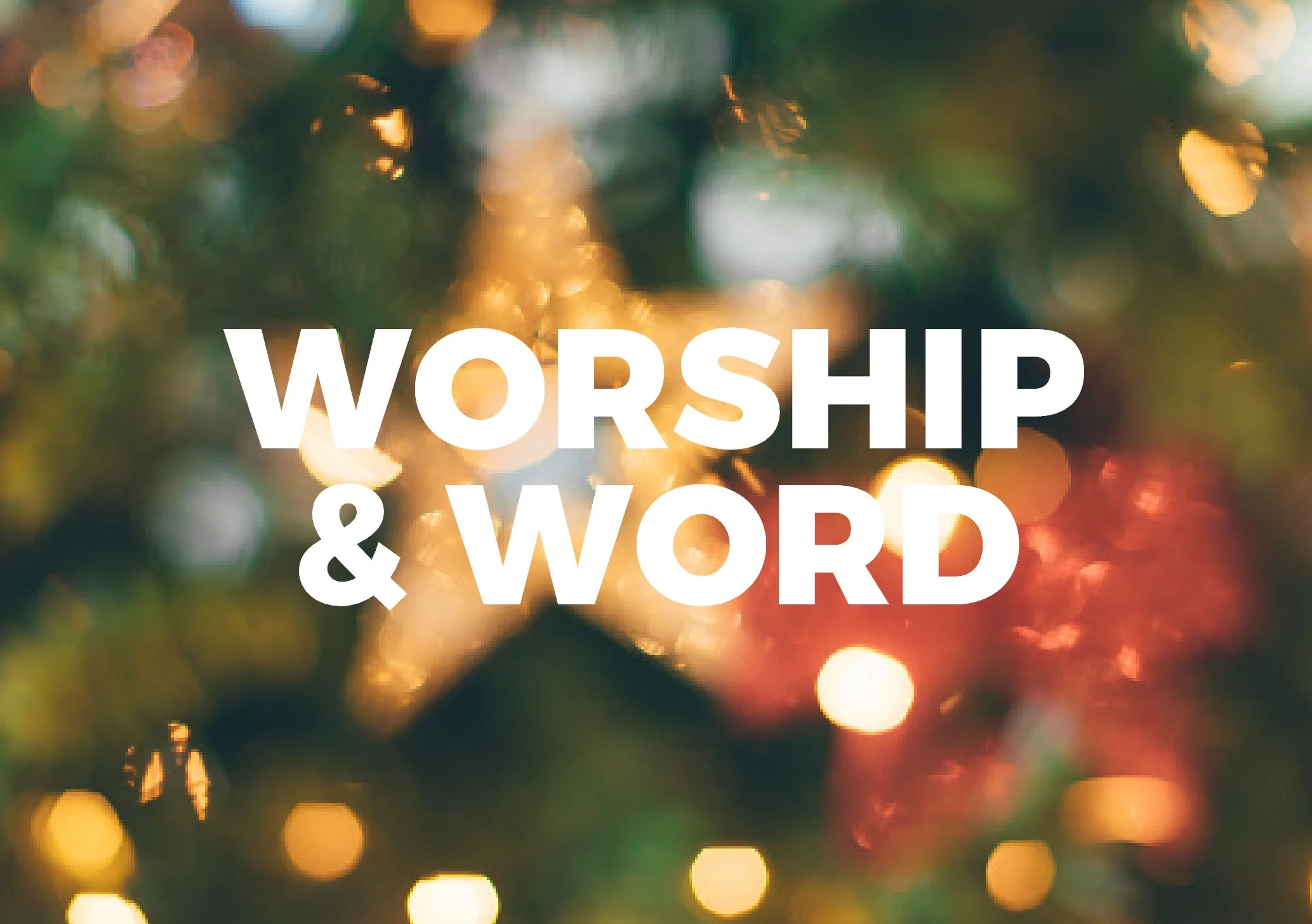 Worship &amp; Word