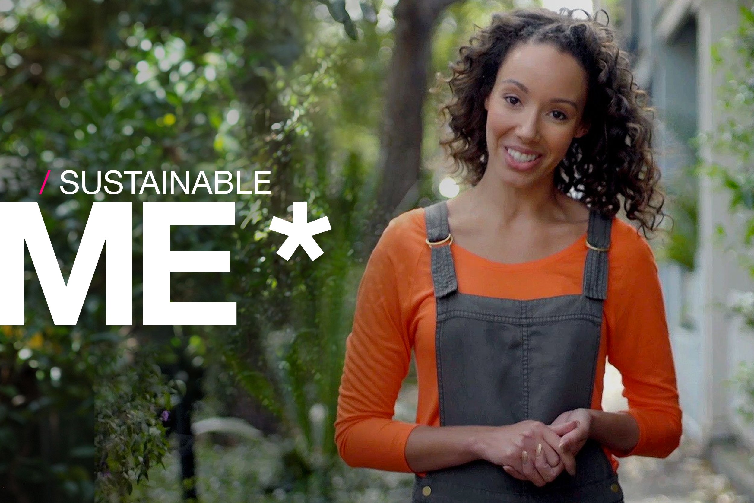 ▷ WATCH SUSTAINABLE ME*