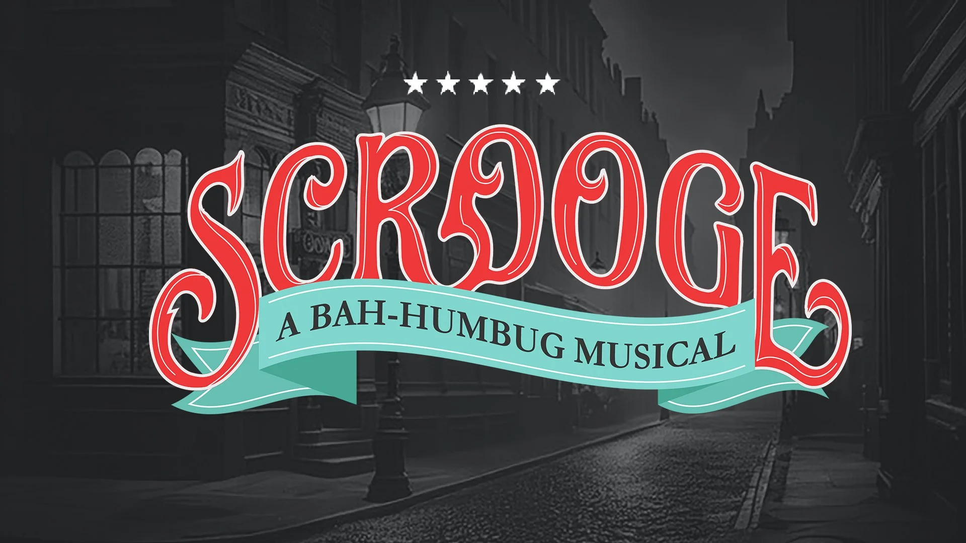 Scrooge! A Bah-Humburg Musical (Copy) (Copy)