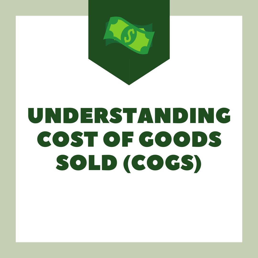 Cogs Poor Understanding Cost of Goods Sold (COGS) — Kentucky Center for ...