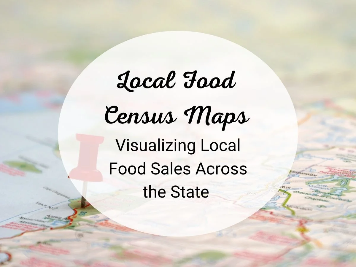 Local Food Census Maps: Visualizing Local Food Sales Across the State