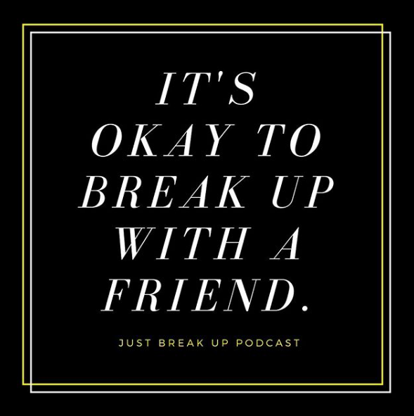 Episode 79: It's Ok To Breakup With A Friend
