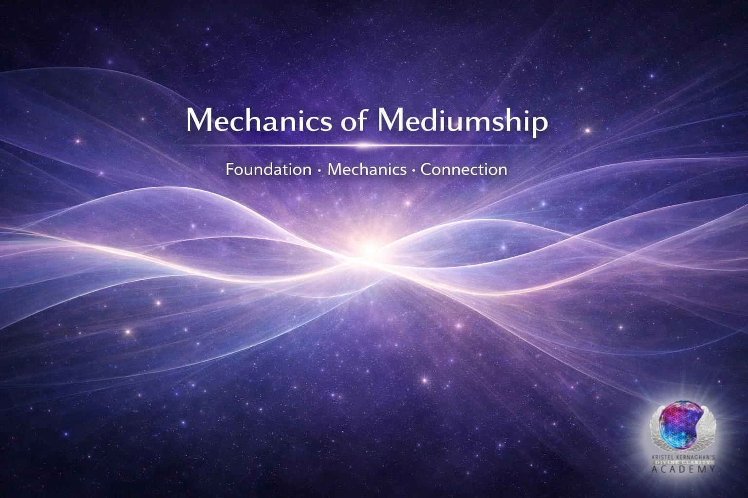 Mechanics of Mediumship (Mediumship Level 1) 