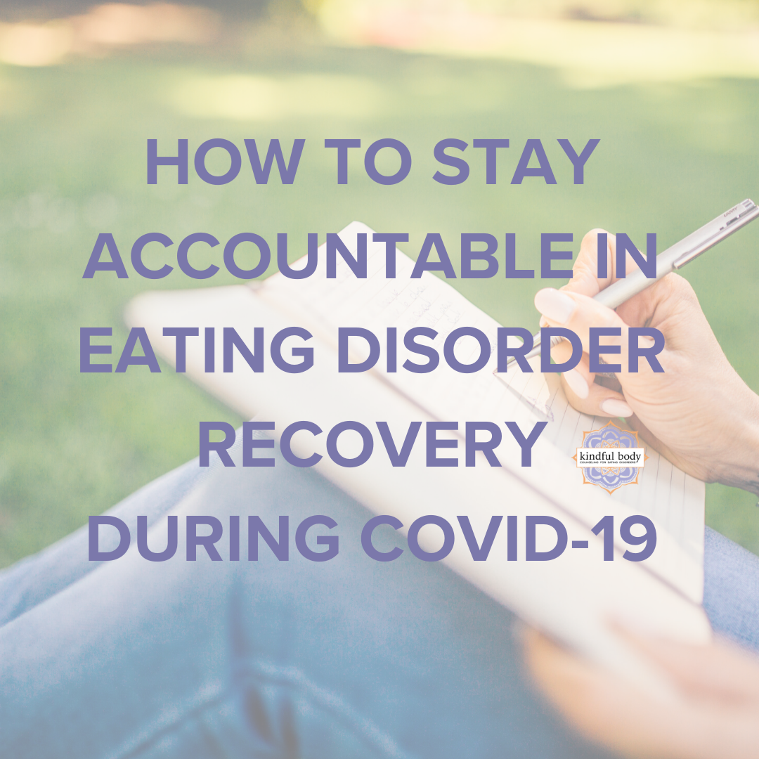 How to Stay Accountable in Eating Disorder Recovery During COVID-19