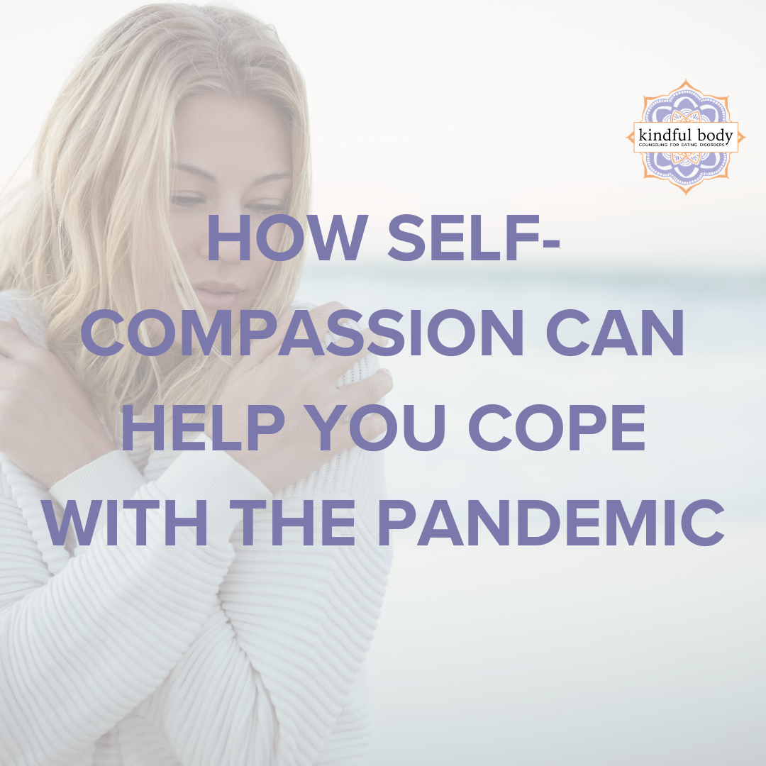 How Self-Compassion Can Help You Cope with the Pandemic