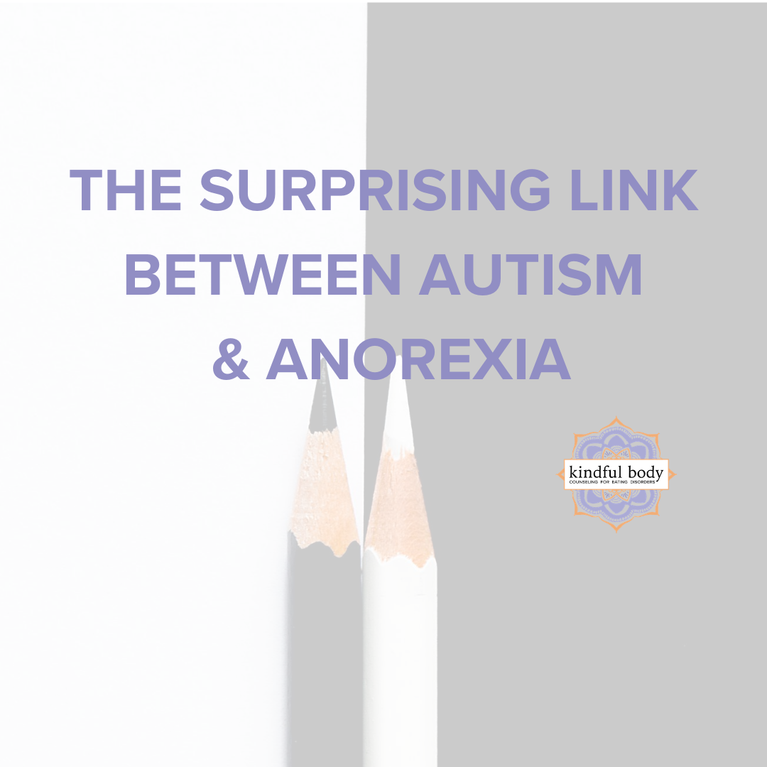 The Surprising Link Between Autism and Anorexia