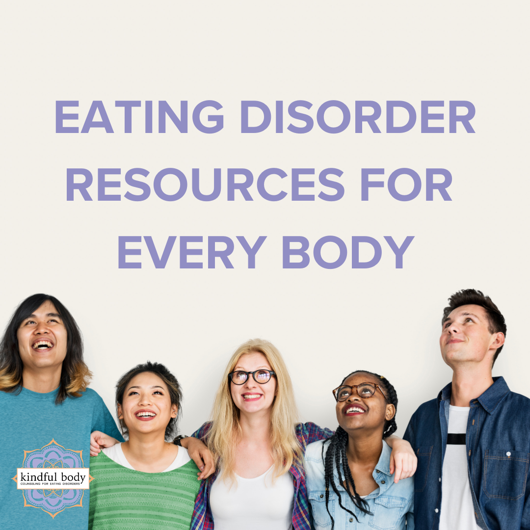 Eating Disorder Resources for Every Body