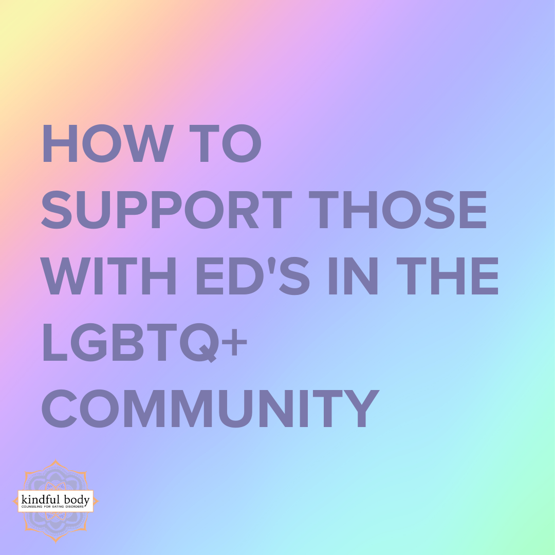 How to Support Those with Eating Disorders in the LGBTQ+ Community
