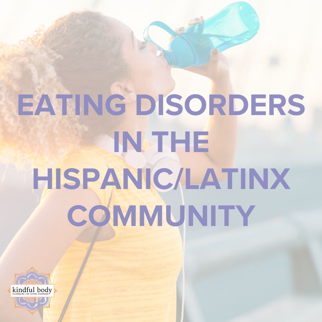 Eating Disorders in the Hispanic/Latinx Community