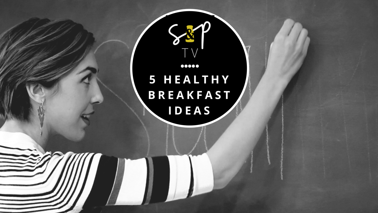 Healthy Eating // 5 Brilliant Breakfasts w/ Plum Vida!