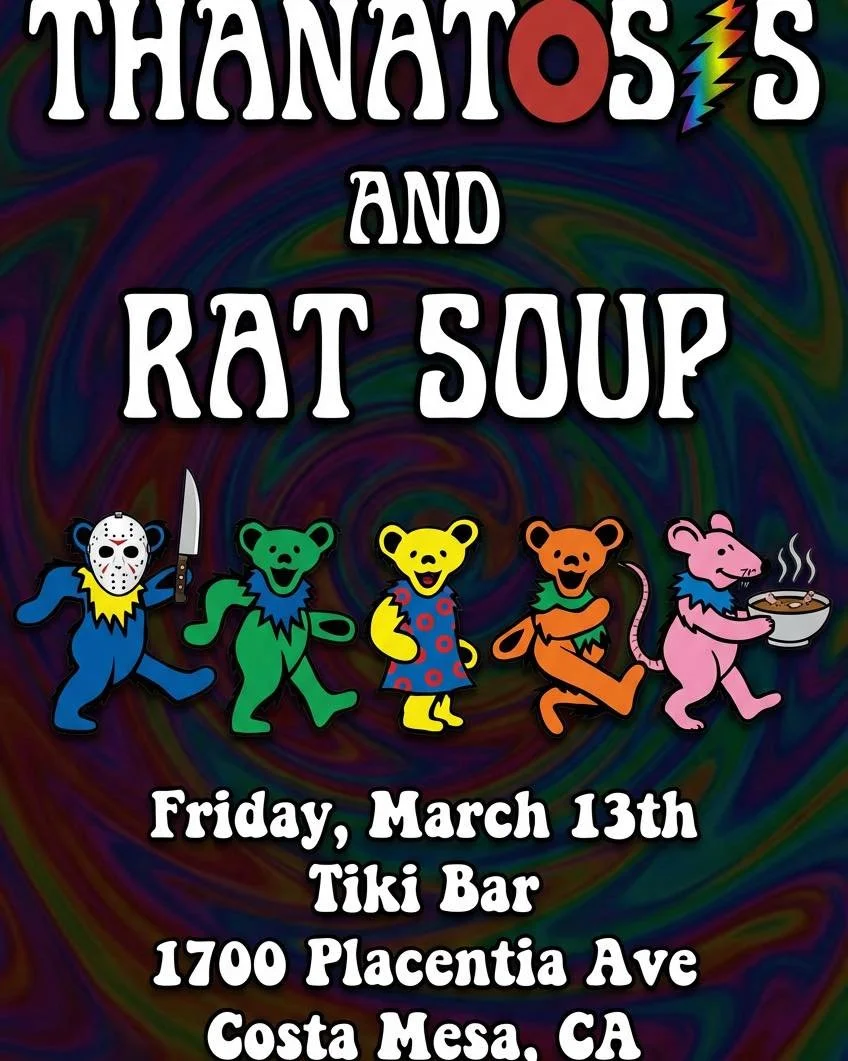 ANOTHER Rat Soup Show?! That&rsquo;s right! Come bring your friends to Tiki Bar in Costa Mesa Friday March 13th!
