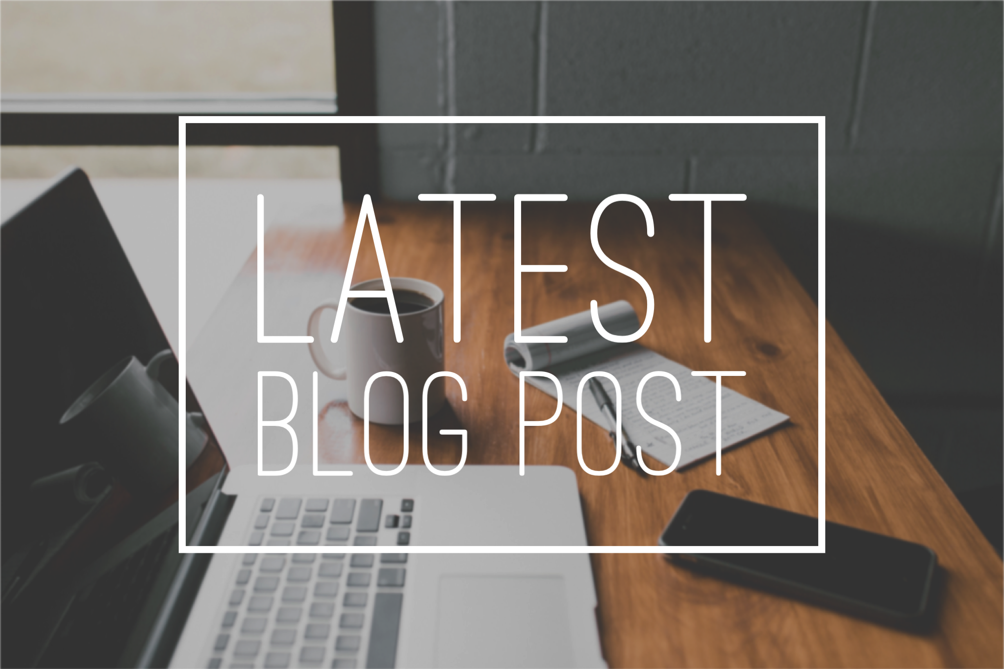 Latest Blog Post