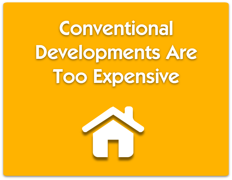 conventional developments too expensive.png