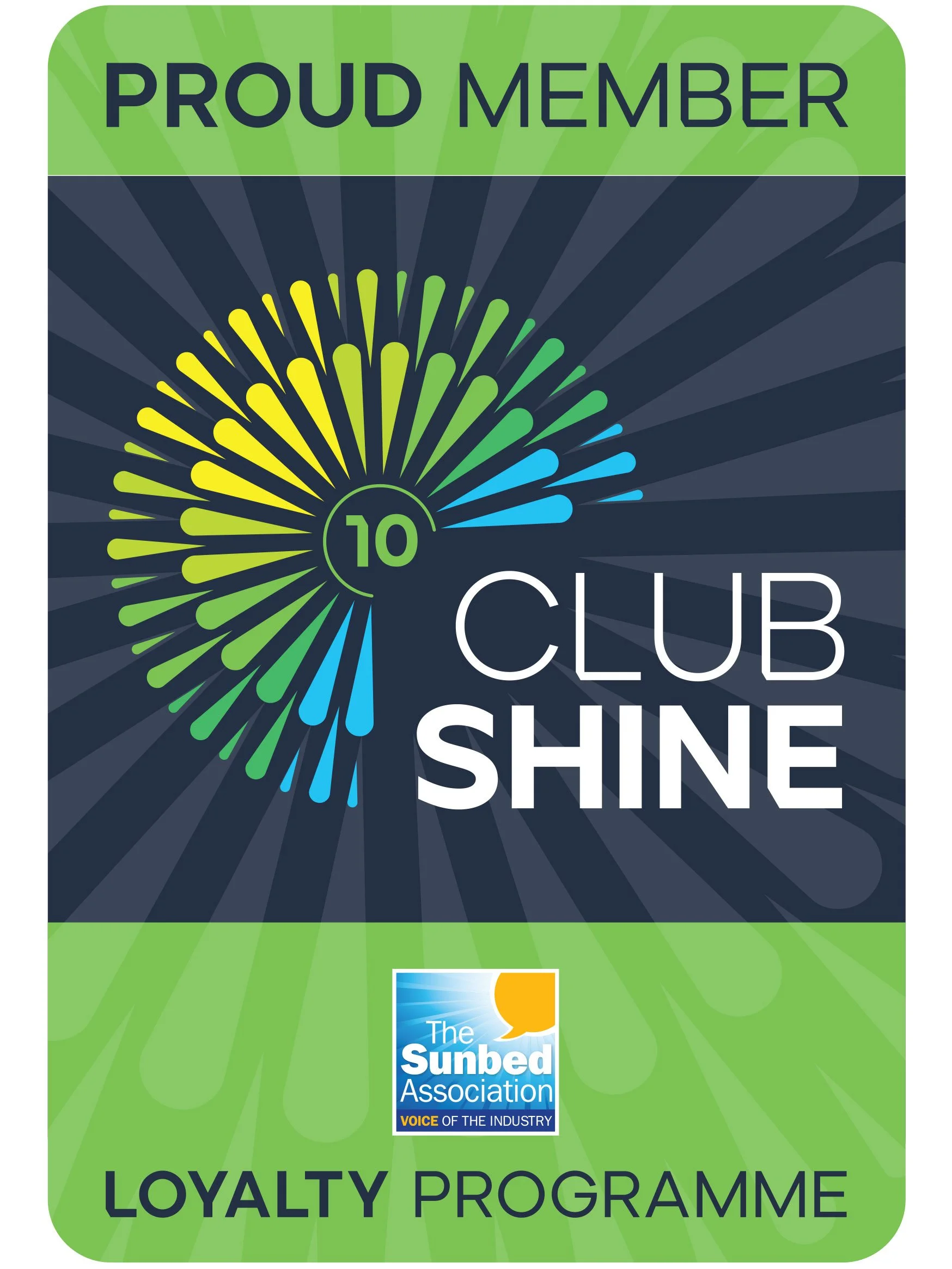 Loyalty program badge with a green background, featuring the text 'PROUD MEMBER' at the top and 'LOYALTY PROGRAMME' at the bottom. It has a design resembling a fireworks display with a circle in the middle that contains the number 10. The badge also displays the logo of The Sunbed Association.