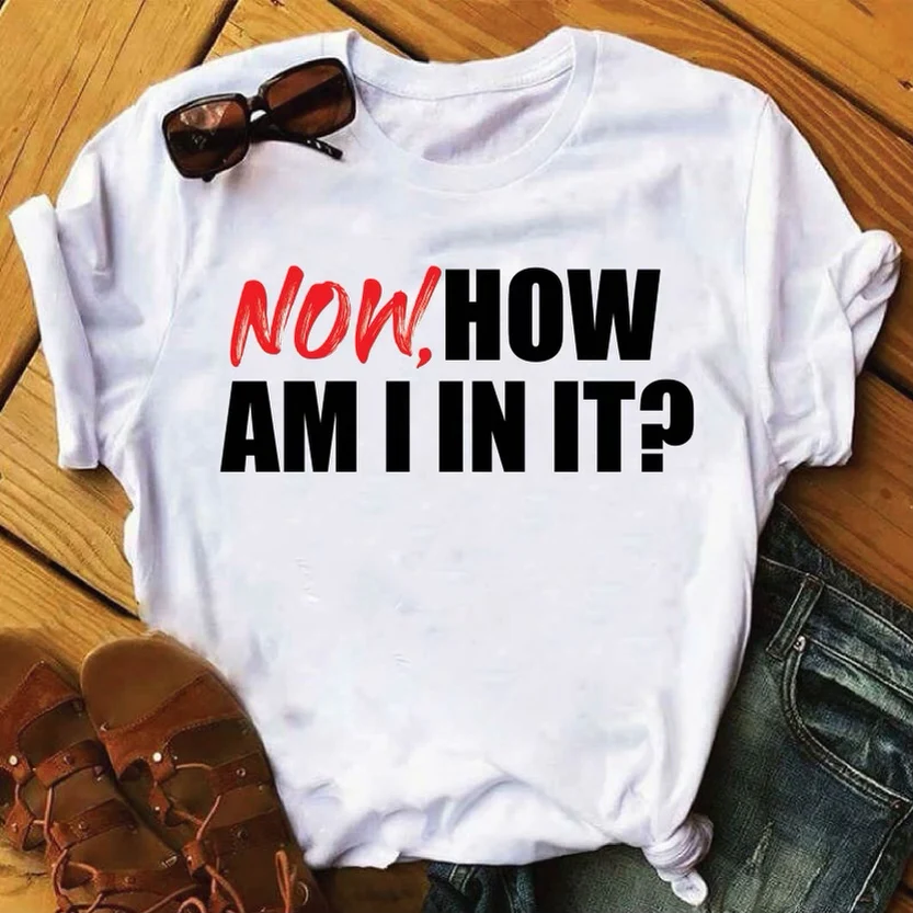 NENE LEAKES “NOW HOW AM I IN IT” TEE