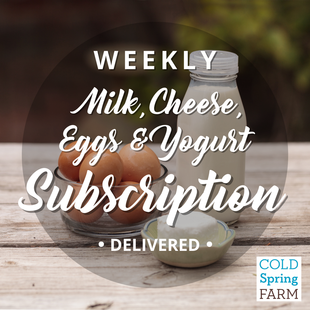 Subscriptions — Cold Spring Farm