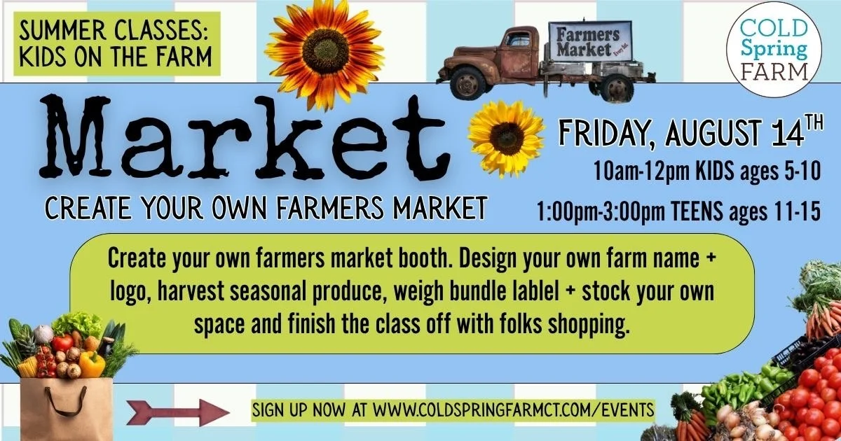 Friday, August 14th: Create Your Own Farmers Market: Kids Summer Class