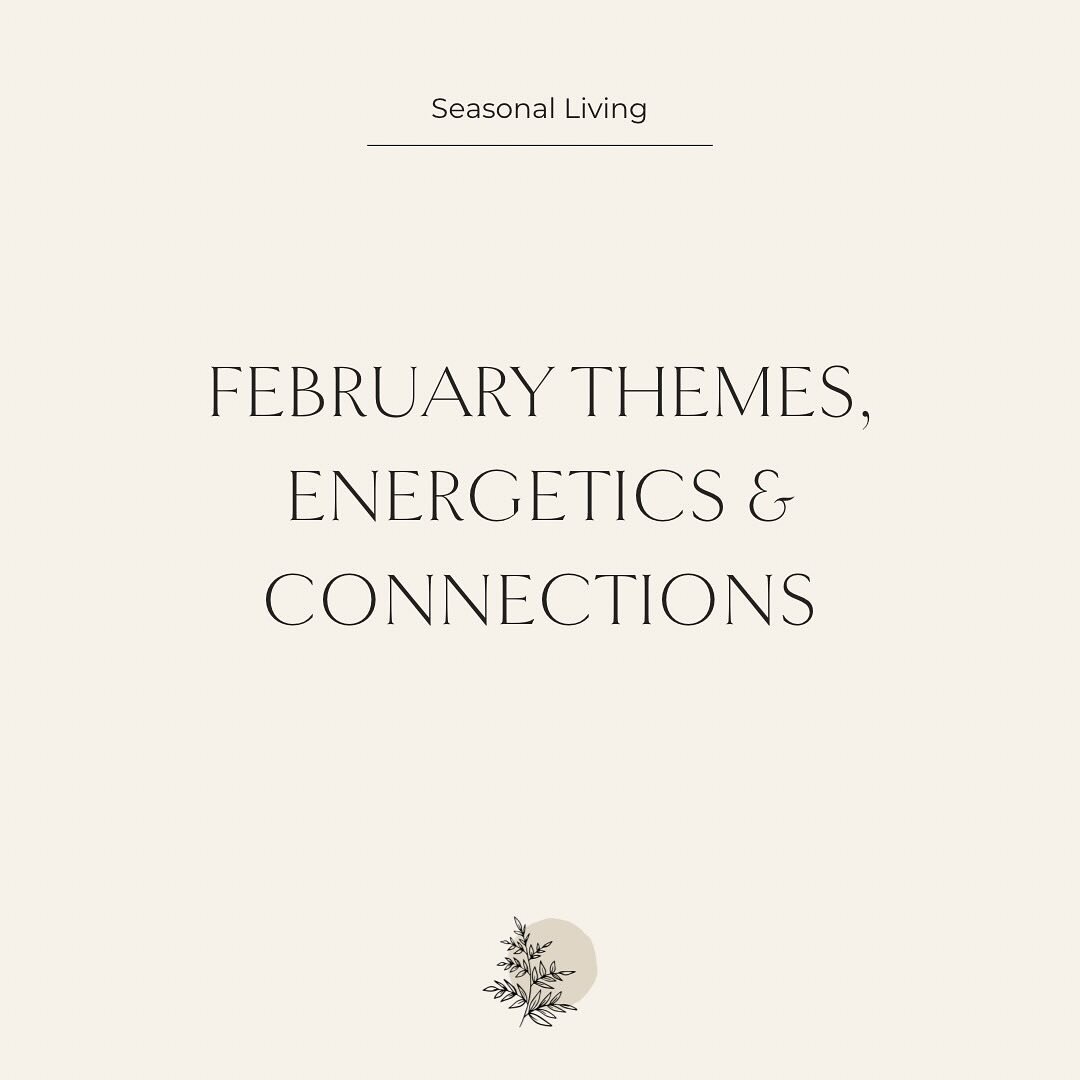 February 2024 | Seasonal Living insights, energetics, and connections. Excerpts in this post are pulled from our Seasonal Month Planners.  2024 planners are now available in the online shop - get it in my links. 

You can also get a much more robust 