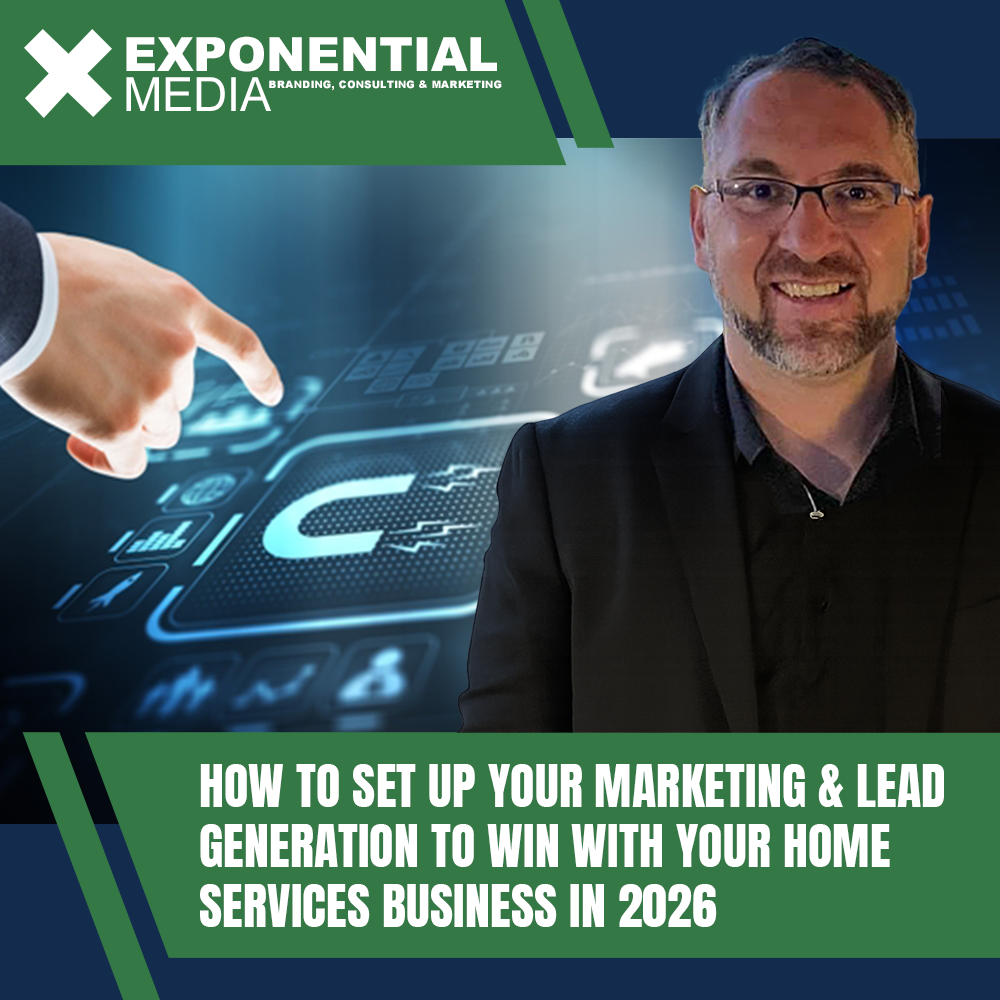 How to Set Up Your Marketing &amp; Lead Generation to Win With Your Home Services Business in 2026