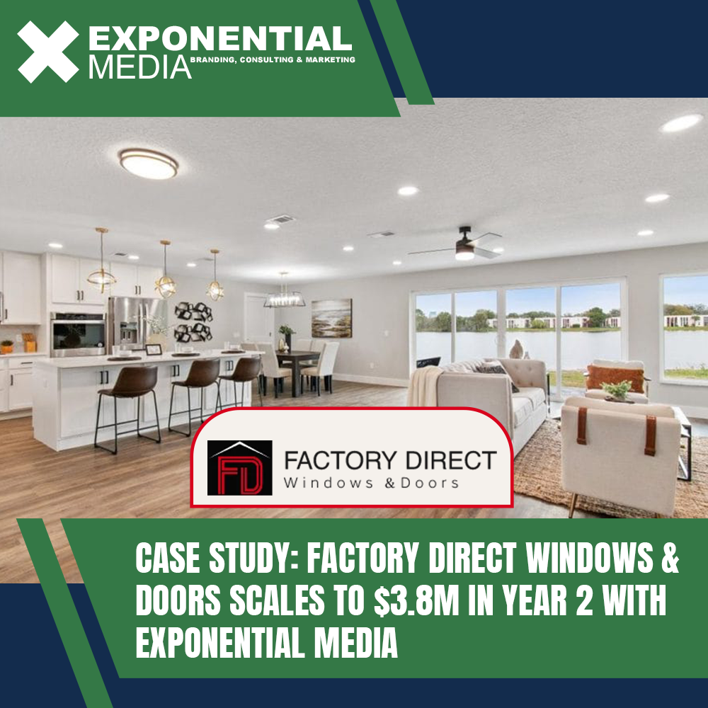 Case Study: Factory Direct Windows &amp; Doors Scales to $3.8M in Year 2 with Exponential Media