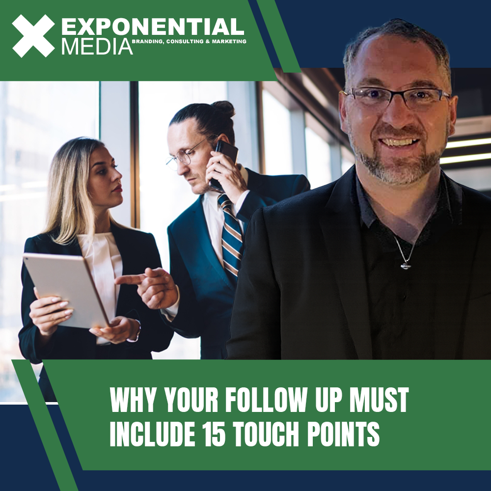 Why Your Follow Up Must Include 15 Touch Points