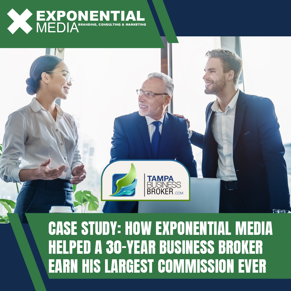 Case Study: How Exponential Media Helped a 30-Year Business Broker Earn His Largest Commission Ever
