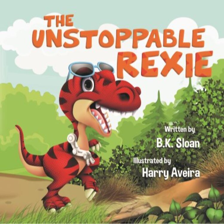 The Unstoppable Rexie- B.K. Sloan