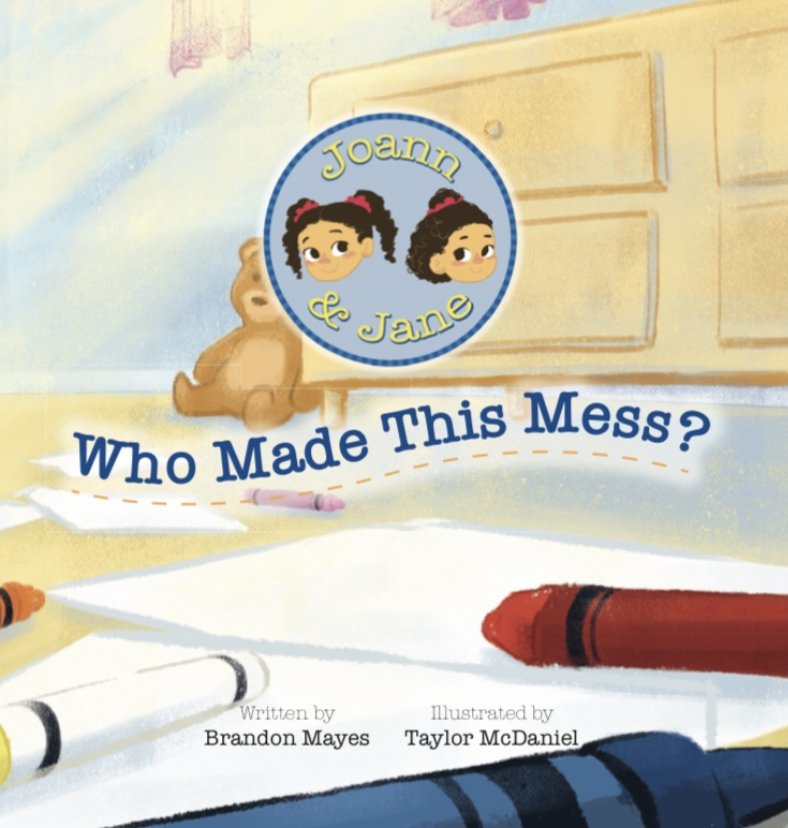 Joann and Jane: Who Made This Mess?- Brandon T. Mayes