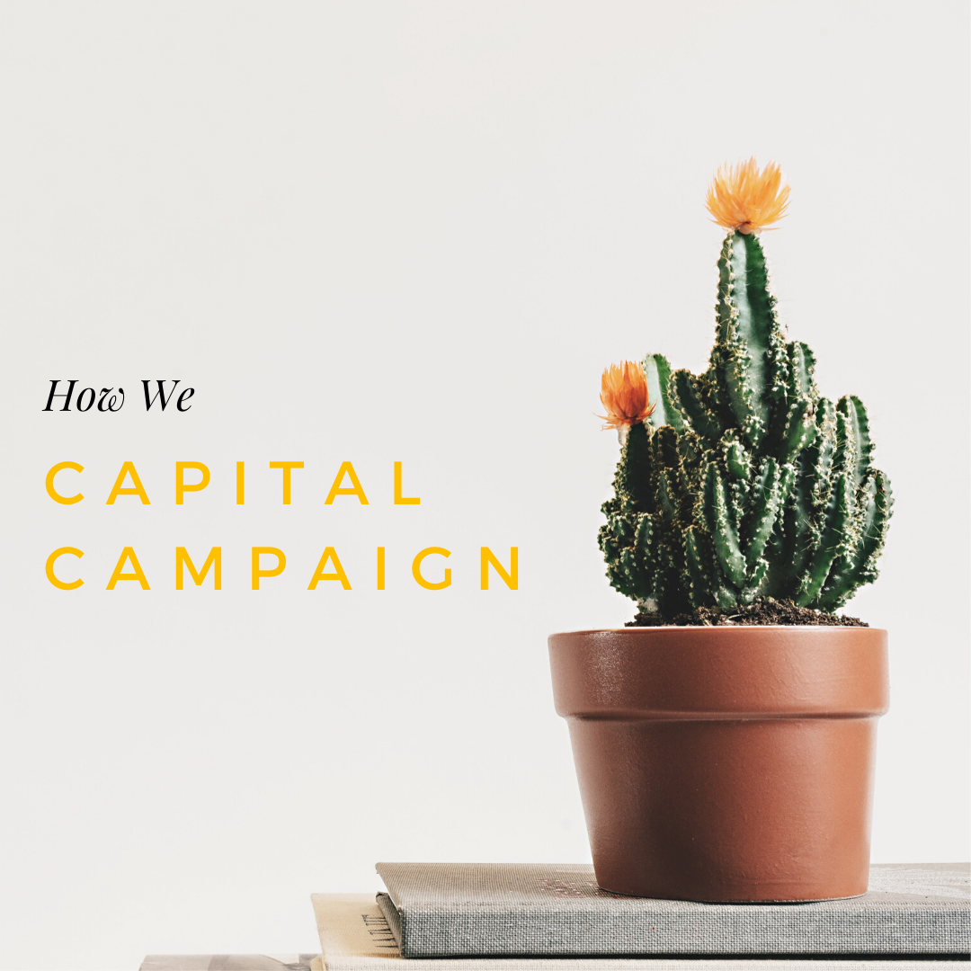 How We Capital Campaign