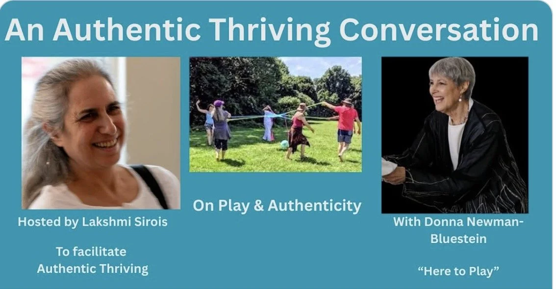 On Play &amp; Authenticity, an Authentic Thriving Conversation