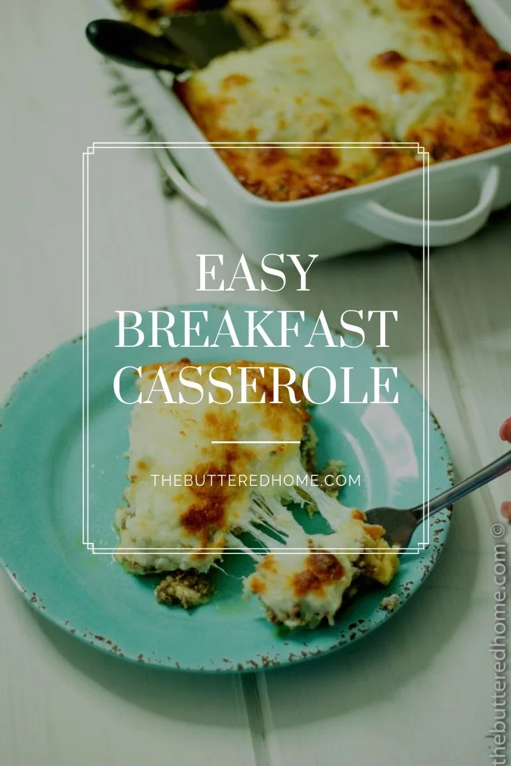 Easy Breakfast Casserole, a quick and simple favorite at The Buttered Home. You can whip this up on Christmas Eve and have breakfast done in 25 minutes. It is also a great weeknight dinner favorite at our house. Lots of cheese, sausage and a biscuit bottom that will become a favorite in your house too.