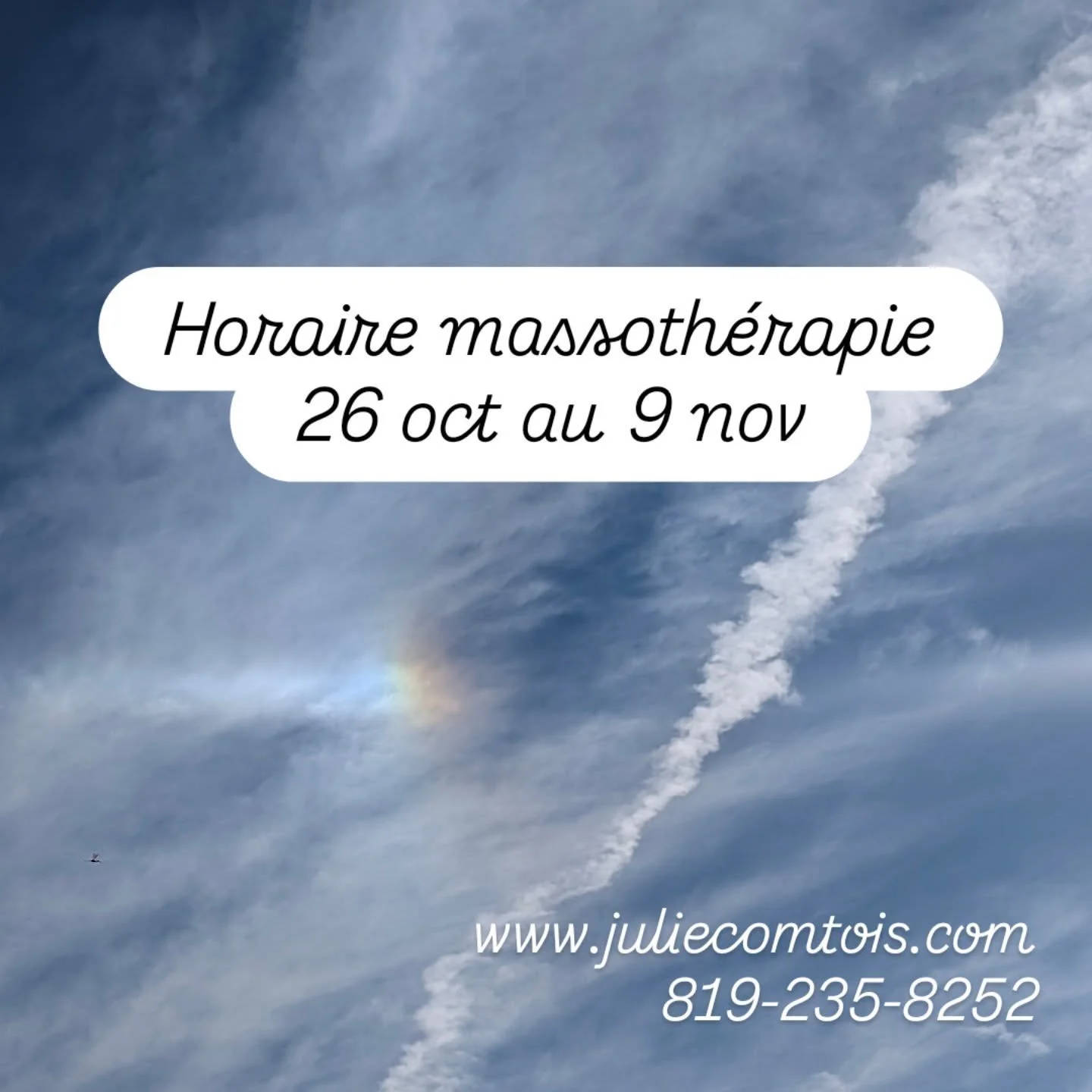 🙌Voici mon horaire des 2 prochaines semaines :
Dim 26 oct -formation-
Lun 27 oct -complet-
Mar 28 oct 9h30 ou 11h30
Mer 29 oct 8h30, 10h30, 13h ou 15h
Jeu 30 oct.14h, 16h, 17h30 ou 19h30
Ven 31 oct 8h30, 10h30, 13h ou 17h
Sam 1 nov -complet-
.
Dim 2