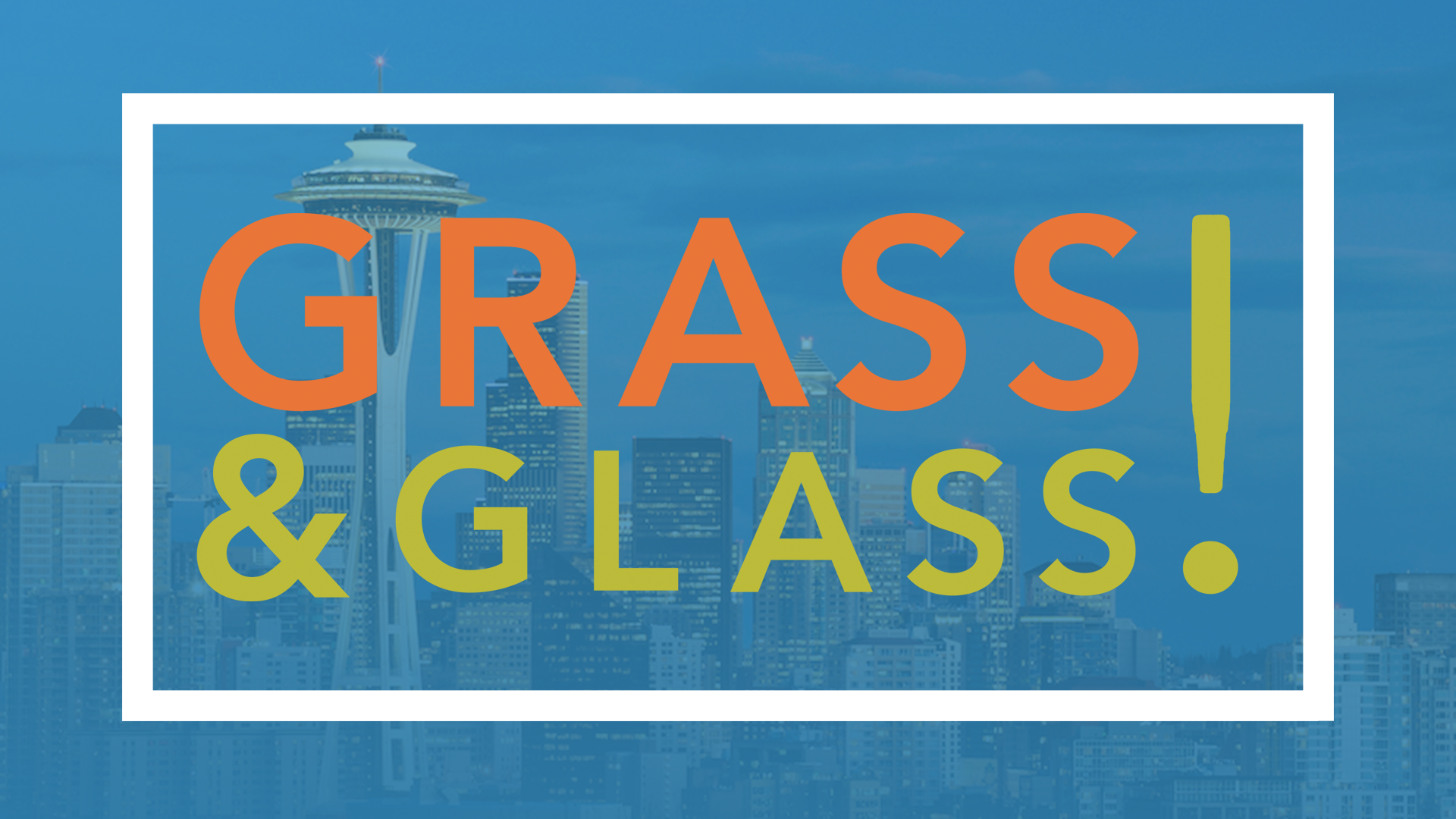 Grass &amp; Glass