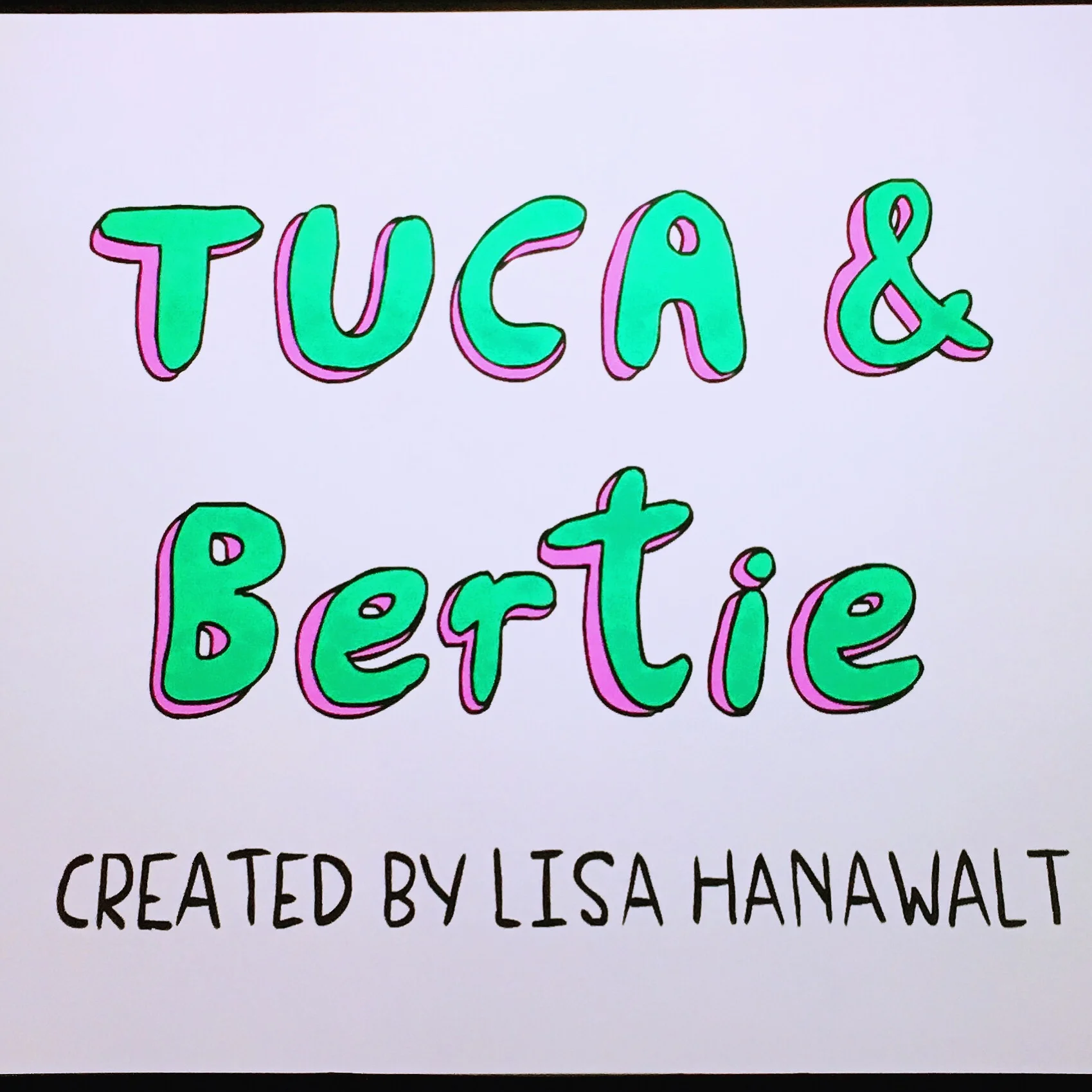 Tuca &amp; Bertie