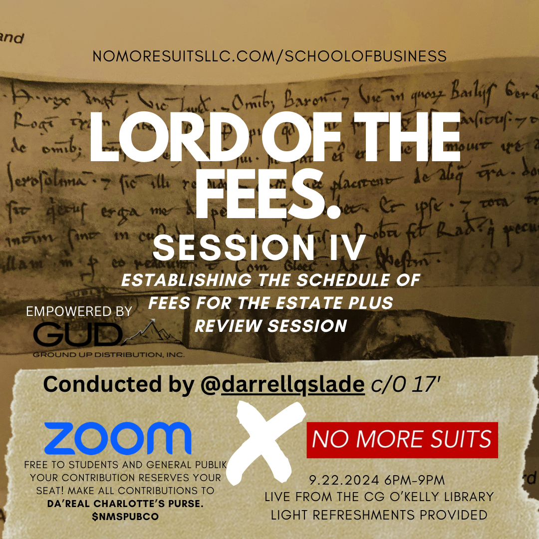 LORD OF THE FEES FINAL SESSION to be held at WSSU. — NO MORE SUITS, LLC