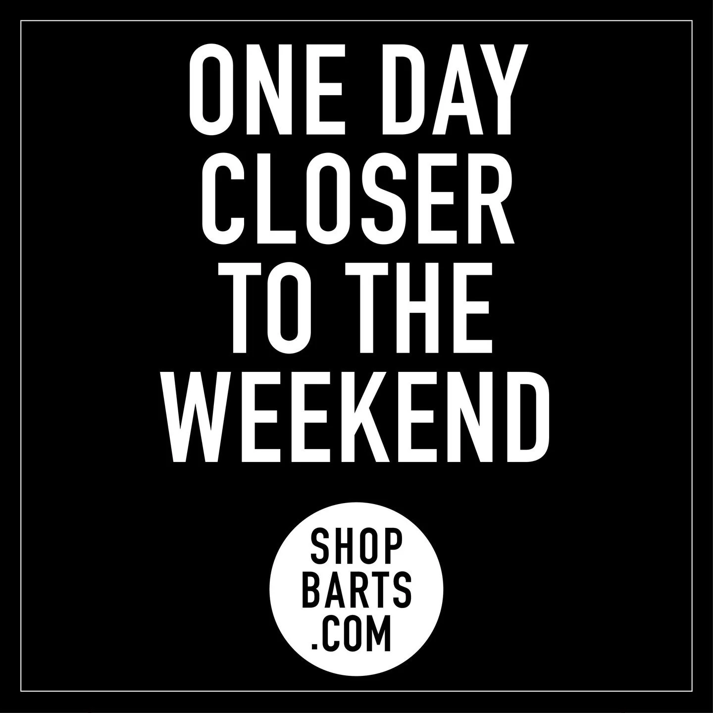 It's almost the weekend, you can do it!!