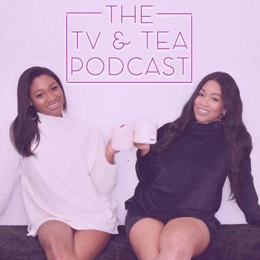 The TV &amp; Tea Podcast