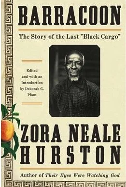 Biblio-Bite: Barracoon by Zora Neale Hurston
