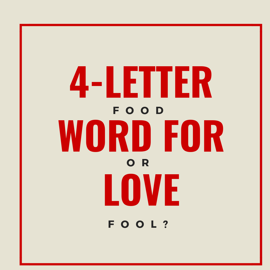 4-Letter Word For LOVE