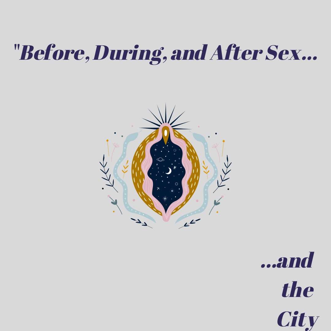 Before, During, and After Sex...and the City