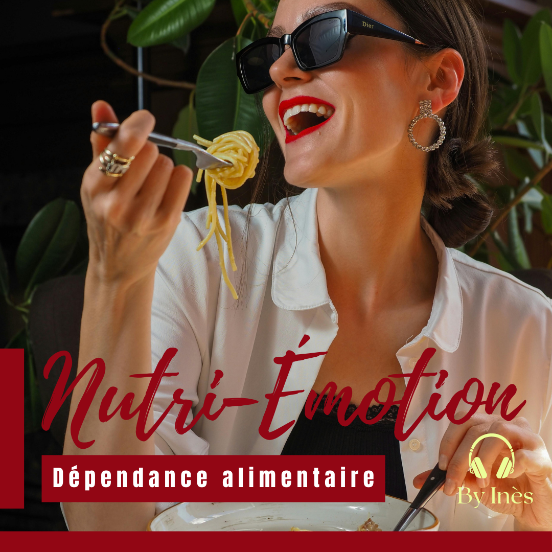 NUTRI-EMOTION : DÉPENDANCE ALIMENTAIRE