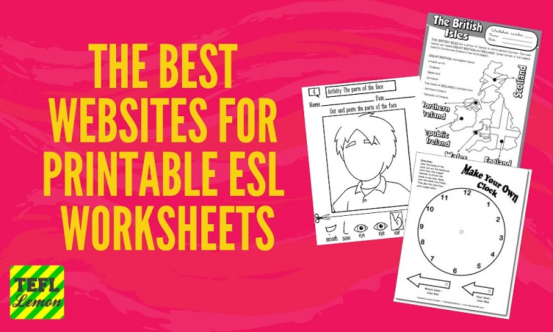 The Best Websites For Printable Esl Worksheets Tefl Lemon Free Esl Lesson Ideas And Great Content For Tefl Teachers