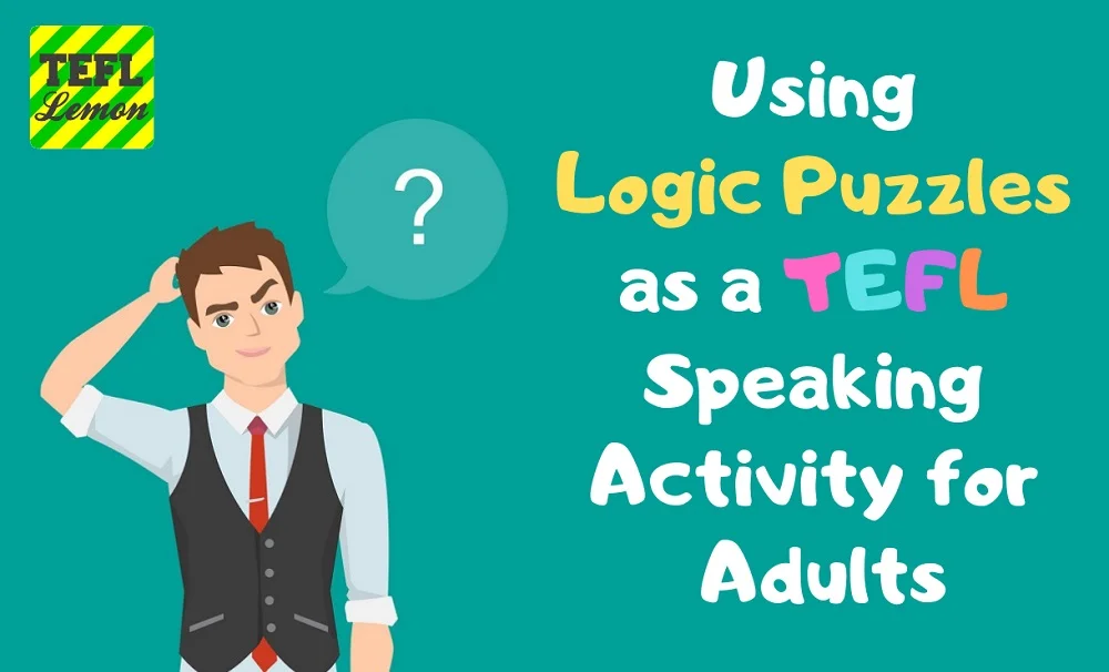 Using Logic Puzzles as a TEFL Speaking Activity for Adults1000.jpg
