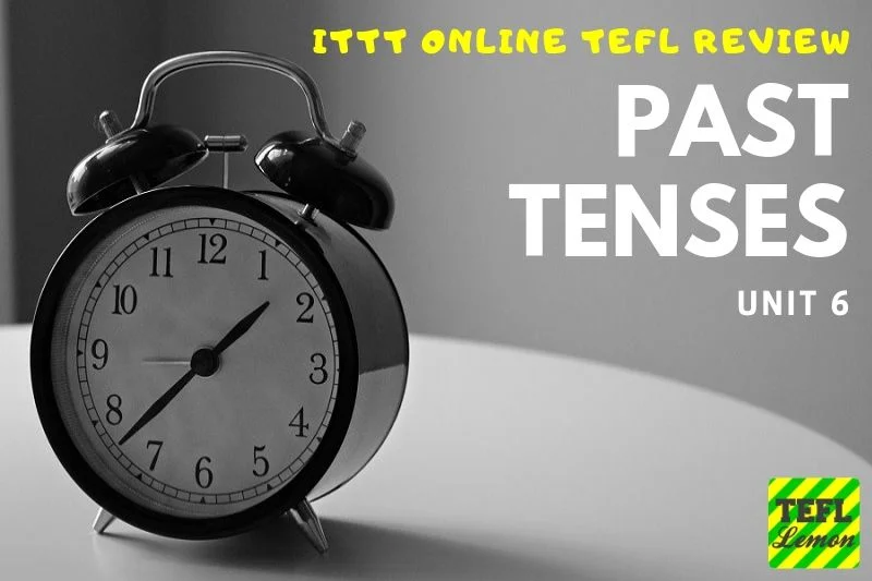 ITTT Online TEFL Review Unit 6 - Past Tense.jpg