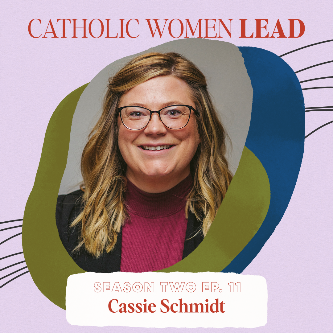 S2 Episode 11: Building a Pro-Life Workplace Culture With Cassie Schmidt of Ascension