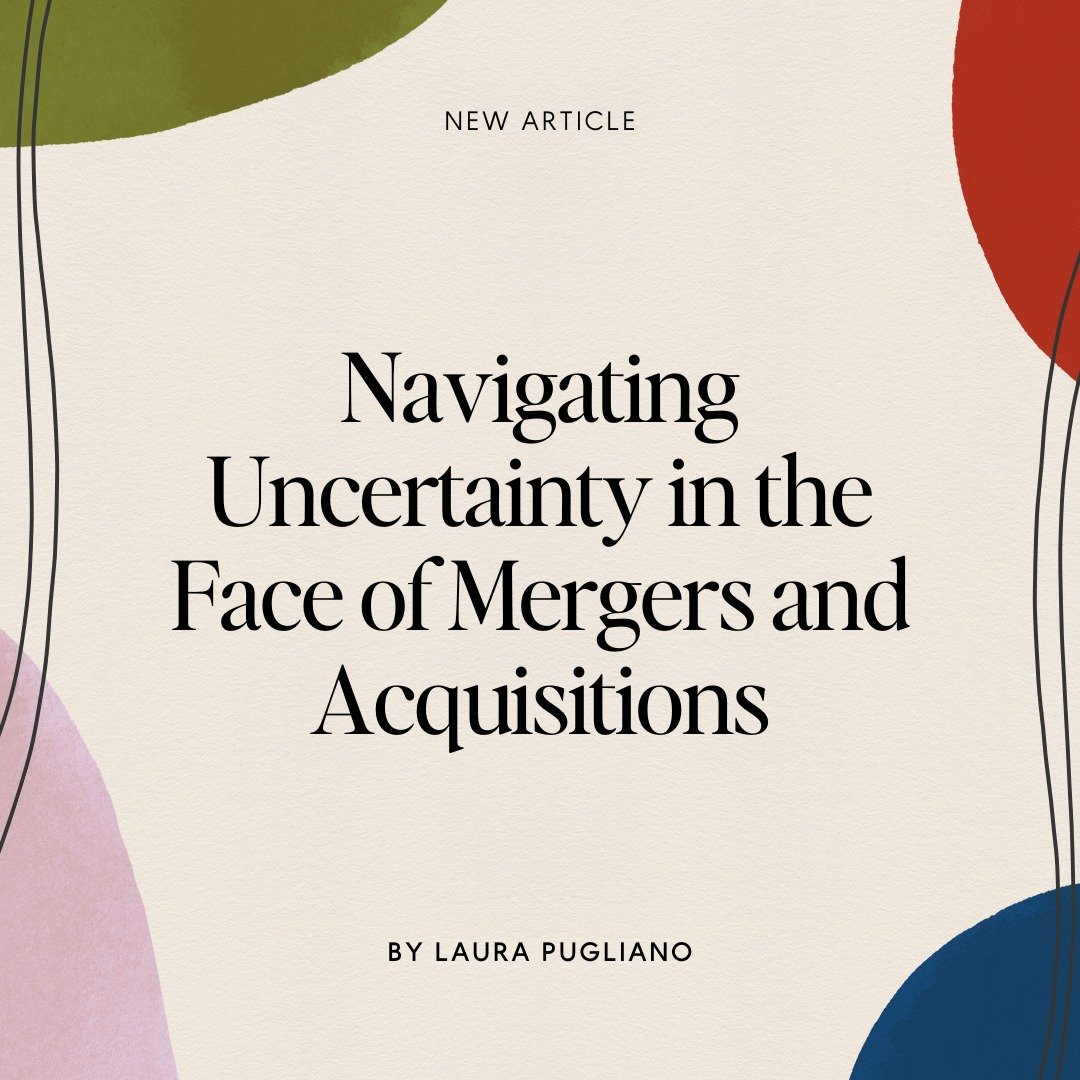 &quot;Another element of an acquisition is workplace logistics. Will your pay remain the same? Will it increase or decrease? Will your office stay open? Will your role change to hybrid, on site, or remote? Will hours or benefits change, and how? What